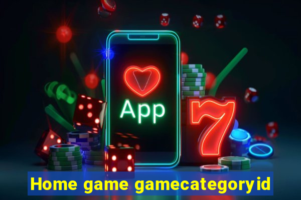 Home game gamecategoryid